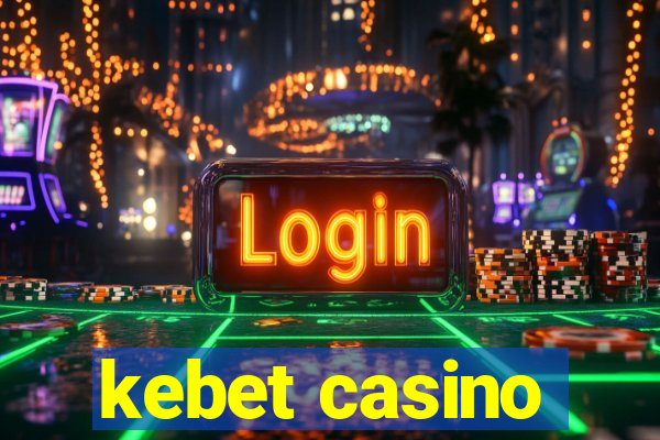 kebet casino